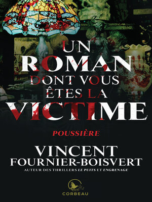 cover image of Un roman dont vous êtes la victime--Poussière